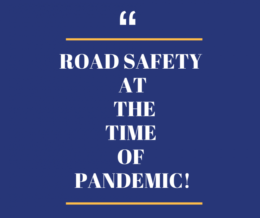 Road Safety at the time of pandemic!  Road Safety at the time of pandemic!